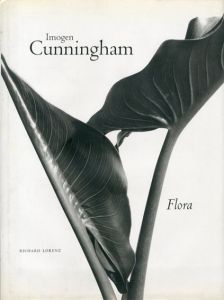 イモージン・カニンガム写真集　Imogen Cunningham: Flora/Richard Lorenz/Imogen Cunningham