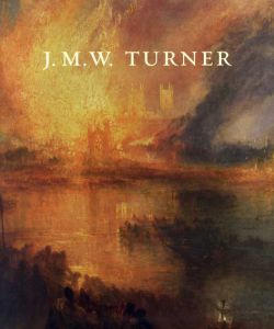 ターナー　J.M.W. Turner/Ian Warrell/Franklin Kelly編
