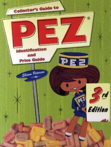 Collector's Guide to Pez: Identification and Price Guide/Shawn Peterson