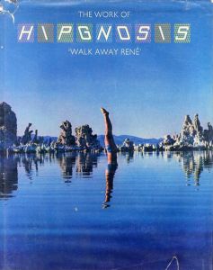 An ABC of The Work of Hipgnosis 'Walk Away Rene'/