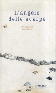 ジョヴァンナ・ゾボリ/ジョアンナ・コンセホ　天使の靴　L'angelo delle scarpe/Joanna Concejo/Giovanna Zoboli