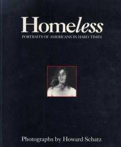 ハワード・シャッツ写真集　Homeless: Portraits of Americans in Hard Times/Howard Schatz/Beverly J. Ornstein