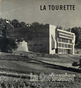 ル・コルビュジェ　Le Corbusier La Tourette/Anton Henze