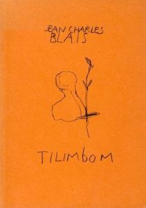 ジャン＝シャルル・ブレ　Jean-Charles Blais: Tilimbom/