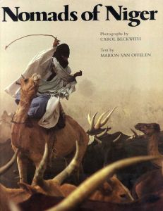 Nomads of Niger/Carol Beckwith写真　Marion van Offelen文