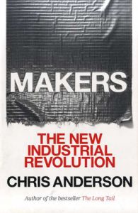 Makers　The New Industrial Revolution/Chris Anderson