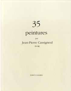 カシニョール　35peintures par Jean-Pierre Cassigneul　35の絵/