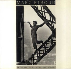 マルク・リブー　Marc Riboud Photographs at Home and Abroad/Claude Roy
