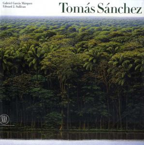 Tomas Sanchez/Edward J.Sullivan編　Gabriel Garcia Marquez序論