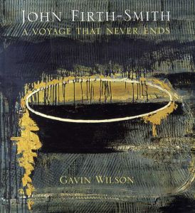 ジョン・ファース-スミス John Firth-Smith A Voyage That Never Ends/Gavin Wilson