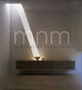 Minimalist Interiors/Quim Rosell/Richard Lewis Rees編