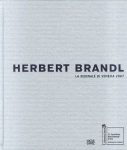 ハーバート・ブランドル　Herbert Brandl: Biennale Venezia Austrian Pavilion/Herbert Brandl