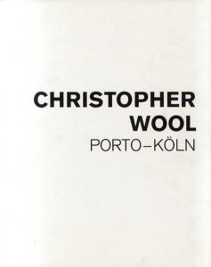 クリストファー・ウール　Christopher Wool: Porto-Koln/2006-2008 全2冊揃/Christopher Wool