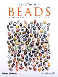 The History of Beads: From 30,000 BC to the Present/Lois Sherr Dubin