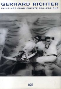 ゲルハルト・リヒター　Gerhard Richter: Paintings from Private Collections/Gerhard Richter　Gotz Adriani編