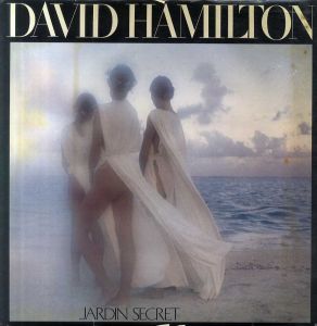 デヴィッド・ハミルトン写真集　Jardin Secret/David Hamilton
