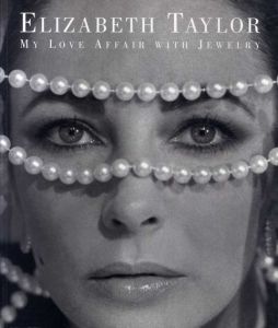 エリザベス·テイラー　Elizabeth Taylor: My Love Affair with Jewelry/エリザベス·テイラー