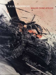 K.R.H. ソンダーボルグ　Maler ohne Atelier/K.R.H. Sonderborg