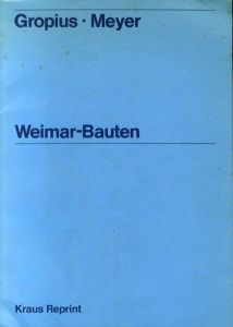ワイマール-構造　グロピウス・マイヤー　Weimar-Bauten: Gropius・Meyer/