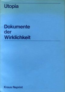 現実の文書 ユートピア Dokumente der Wirklichkeit: Utopia/