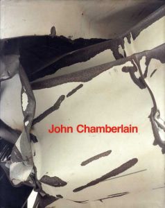 ジョン・チャンバレン　John Chamberlain/John Chamberlain
