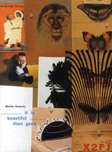マーティン・ベネズキー　It Is Beautiful...Then Gone/Martin Venezky