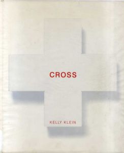 ケリー・クライン写真集　Cross/Kelly Klein