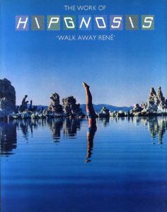 ヒプノシス　The Work of Hipgnosis: Walk Away Rene/