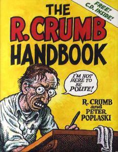 The R. Crumb Handbook/R. Crumb/Pete Poplaski