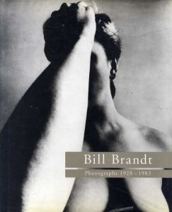 ビル・ブラント写真集　Bill Brandt: Photographs, 1928-83/Bill Brandt Ian Jeffrey編
