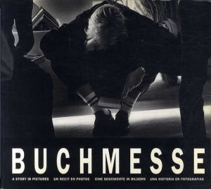 ブックフェア　Buchmesse. A Story in Pictures. An recit en photos. Eine Geschichte in Bildern. Una historia en fotografias./Tim Hielkema