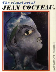 ジャン・コクトー　The Visual Art of Jean Cocteau/William A. Emboden