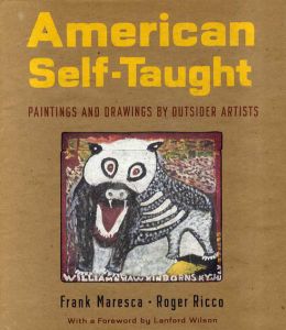 American Self-Taught: Paintings and Drawings by Outsider Artists/Frank Maresca/Roger Ricco　Lanford Wilson序文