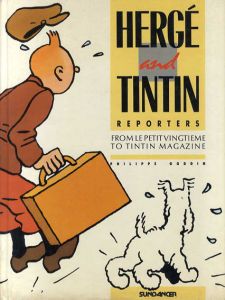エルジェとタンタン記者　Herge and Tintin Reporters: From /Philippe Goddin M. Farr訳