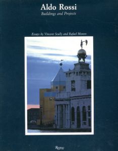 アルド・ロッシ　Aldo Rossi: Buildings and Projects/Bickford Arnell
