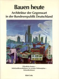 Bauen Heute/Andrea Gleiniger-Neumann/Hans-Peter Schwarz
