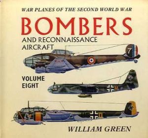 War Planes of the Second World War: Bombers and Reconnaissance Aircraft Vol.8/William Green