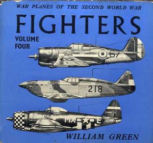 War Planes of the Second World War: Fighters Vol.4/William Green