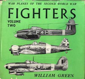 War Planes of the Second World War: Fighters Vol.2/William Green