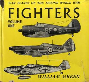 War Planes of the Second World War: Fighters Vol.1/William Green