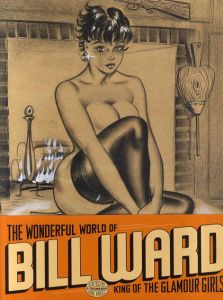 The Wonderful World of Bill Ward, King of the Glamour Girls/Eric Kroll/Martin Holz/Clara Drechsler/Harald Hellmann/Jean-Francois Cornu