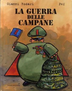 鐘の戦争　La guerra delle campane/Pef/Gianni Rodari