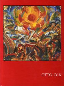 オットー・ディクス　Otto Dix: Zum 100 Geburtstag/