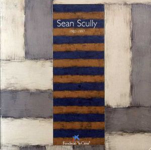 ショーン・スカリー　Sean Scully 1978－1997/