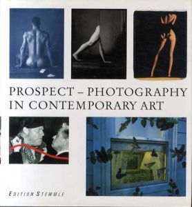 Prospect: Photography in Contemporary Art/Peter Weiermair編