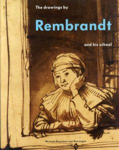 レンブラント　The Drawings by Rembrandt and His School/Jeroen Giltaij