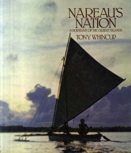 Nareau's Nation: Portrait of the Gilbert Islands/Tony Whincup