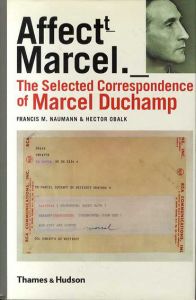 マルセル・デュシャン書簡集　The Selected Correspondence of Marcel Duchamp/Marcel Duchamp　Francis M. Naumann編
