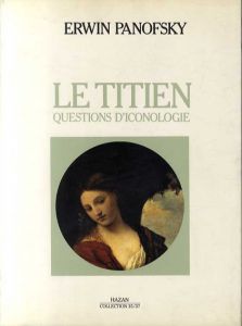 ティツィアーノ・ヴェチェッリオ　Le Titien　Questions d'iconologie/Erwin Panofsky