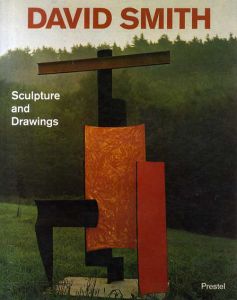 デイビット・スミス　David Smith: Sculpture And Drawings/David Smith/Jorn Merkert